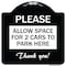 Signmission Please Allow Space for 2 Cars to Park Here Thank You! Heavy-Gauge Alum, 18" x 18", BW-1818-23298 A-DES-BW-1818-23298 - alternate 1